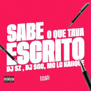 Sabe o Que Tava Escrito (Explicit)