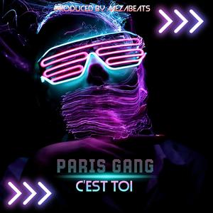 C'est toi (feat. Paris Gang) [Explicit]