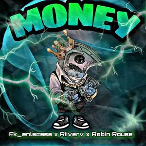 MONEY (feat. Riiverv & Robin rouse)