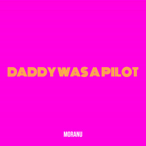 Daddy Was a Pilot