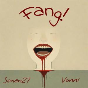 FANG! (with Vonni) (feat. Vonni)