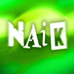 Naik (Explicit)