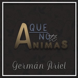 A Que No Te Animas