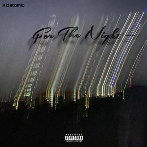 For The Night (Explicit)