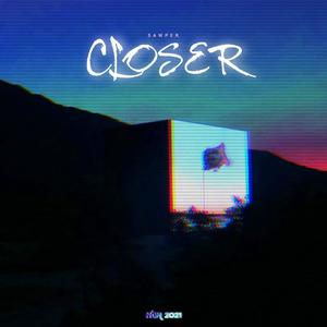 Closer