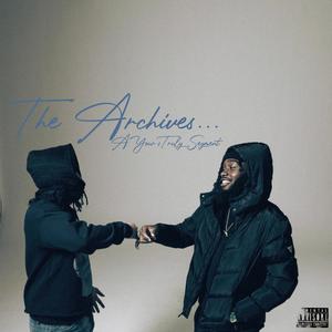 The Archives... A Yours Truly Segment (Explicit)