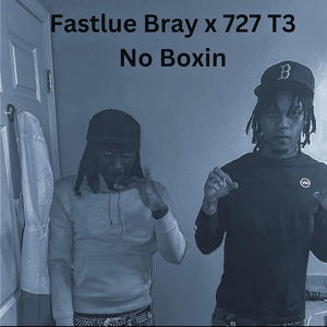 No Boxin (feat. 727 T3) (Explicit)