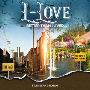 Better Than I Lived... (feat. Mistah Chozen)
