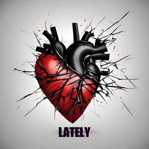 Lately (Explicit)