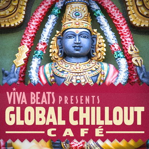 Viva! Beats Presents Global Chillout Cafe