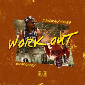 Work Out (feat. Chase Green) (Explicit)