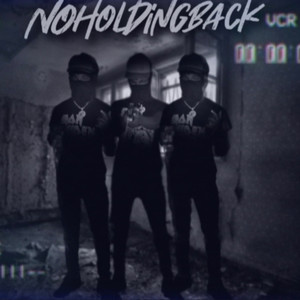 NoHoldingBack (Explicit)