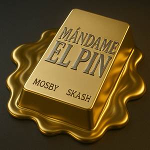 MÁNDAME EL PIN (Explicit)