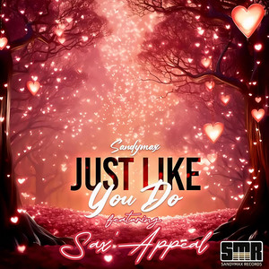 Just Like You Do (Sax'Appeal Edit)