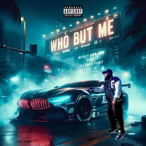 Who But Me (Explicit)