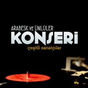 Arabesk ve Ünlüler Konseri