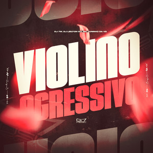 Violino Agressivo (Explicit)