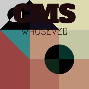 Cms Whosever