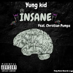 Insane (feat. Christian Pumpz) (Explicit)