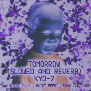 Tomorrow (Slowed & Reverb) [Explicit]