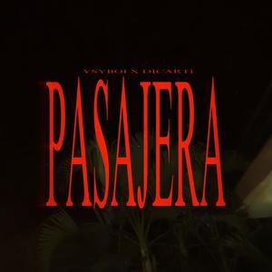 Pasajera (feat. YSYBOI) [Explicit]