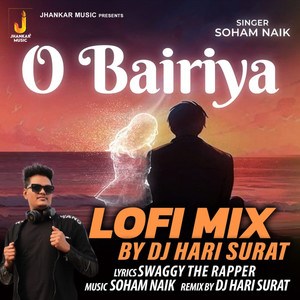 O Bairiya (Lofi Mix)