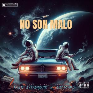 NO SON MALO (feat. Necio Ykz) (Explicit)