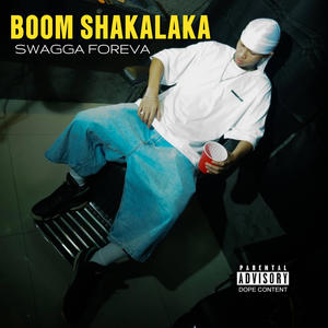 BOOM SHAKALAKA (Explicit)
