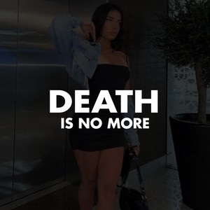 Death Is No More