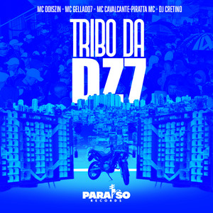 Tribo da DZ7 (feat. DJ Cretino, Piratta Mc, Paraíso Records & FIRMAH|Explicit)