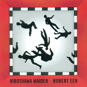 EEN, R.: Hiroshima Maiden (Een)