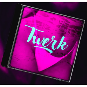 Twerk (Explicit)