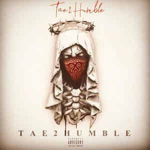 TAE2HUMBLE (Explicit)