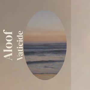 Aloof Vaticide