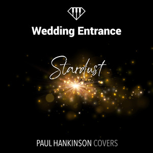 Stardust (Wedding Entrance - Piano)