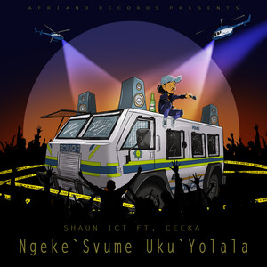 Ngeke'Svume Uku'Yolala