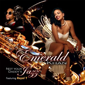 Not Your Daddy's Jazz(feat. Royal T)