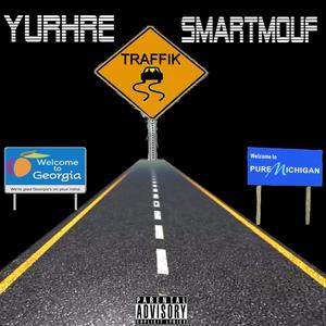 Traffik (feat. SmartMouf) [Explicit]