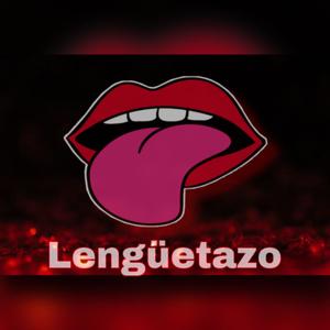 lenguetazo (Explicit)
