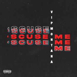 'Scuse Me (Explicit)