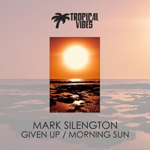 Given up / Morning Sun