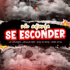 Não Adianta Se Esconder (Explicit)