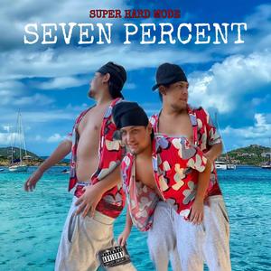 SEVEN PERCENT (Explicit)