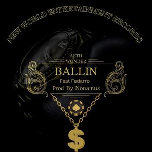 Ballin (feat. Fedarro Noel) (Explicit)