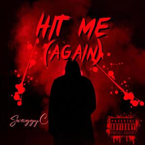 Hit Me (Again) [Explicit]