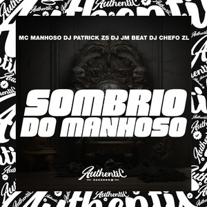 Sombrio do Manhoso (Explicit)