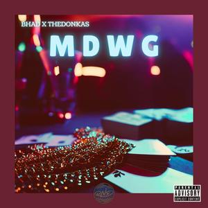 MDWG (feat. TheDonKas) [Explicit]