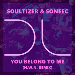 You Belong To Me (N.W.N. Remix)
