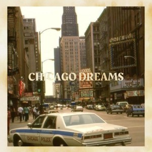 Chicago Dreams(feat. Dreamalot)