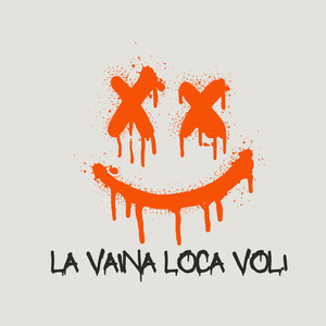 La Vaina Loca Vol.1 (Explicit)